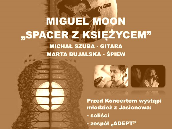 Koncert w Jasionowie - **MIGUEL MOON - SPACER Z KSIĘŻYCEM** - sobota 16 grudnia