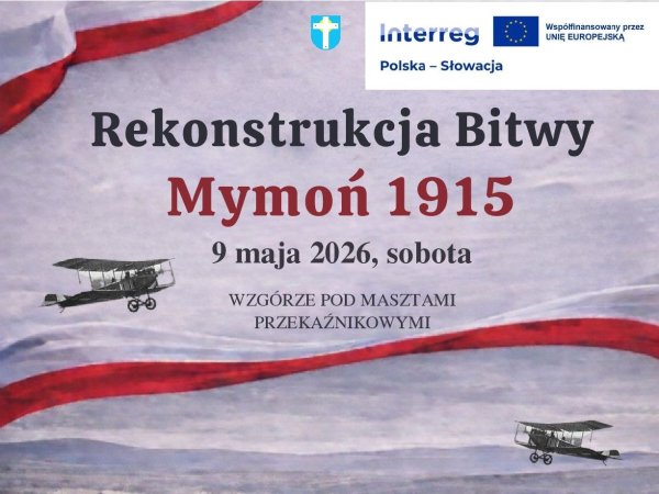 Sobota 9 maja - rekonstrukcja bitwy Mymoń 1915