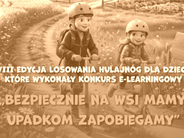 VIII losowanie hulajnóg - konkurs KRUS