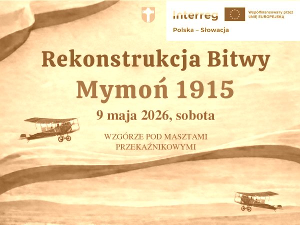 Sobota 9 maja - rekonstrukcja bitwy Mymoń 1915