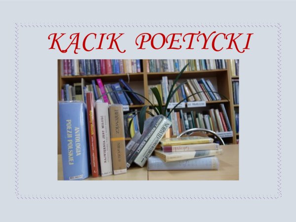 Przy bibliotece powstał kącik poetycki